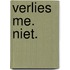 Verlies me. Niet.