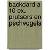 Backcard a 10 ex. Prutsers en pechvogels by Tosca Menten