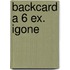 Backcard a 6 ex. Igone