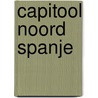 Capitool Noord Spanje by Capitool