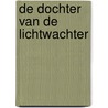 De dochter van de lichtwachter door Gerda van Wageningen