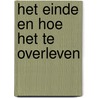 Het einde en hoe het te overleven door Katrien Steyaert