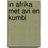 In Afrika met Avi en Kumbi
