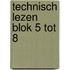 technisch lezen blok 5 tot 8