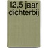 12,5 jaar Dichterbij