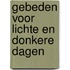 Gebeden voor lichte en donkere dagen