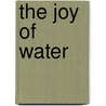 The joy of water by Lonely Planet