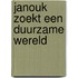 Janouk zoekt een duurzame wereld