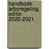 Handboek Arboregeling. Editie 2020-2021