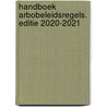 Handboek Arbobeleidsregels. Editie 2020-2021 by J.A. Hofsteenge