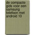 De compacte gids voor een Samsung telefoon met Android 10
