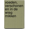 Voeden, verschonen en in de wieg mikken door Annie M.G. Schmidt