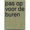 Pas op voor de buren by Hilde Vandermeeren