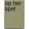 Op het spel by Cora Carmack