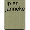 Jip en Janneke door Annie M.G. Schmidt