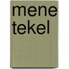 Mene Tekel door Nescio