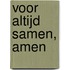 Voor altijd samen, amen