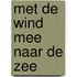 Met de wind mee naar de zee