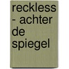 Reckless - Achter de spiegel door Cornelia Funke