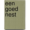 Een goed nest by Tessa de Loo