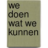 We doen wat we kunnen door Lykele Muus