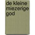 De kleine miezerige god