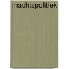 Machtspolitiek door Rob de Wijk