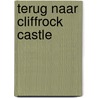 Terug naar Cliffrock Castle door Josephine Rombouts