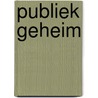 Publiek geheim by Bernlef