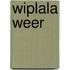 Wiplala weer