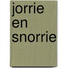 Jorrie en Snorrie door Annie M.G. Schmidt