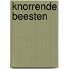 Knorrende beesten door Ferdinand Bordewijk