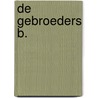 De gebroeders B. by Steffie van den Oord