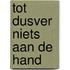 Tot dusver niets aan de hand