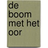 De boom met het oor by Annet Schaap