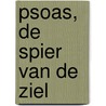 Psoas, De spier van de ziel by Liz Koch