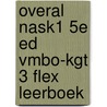Overal NaSk1 5e ed vmbo-kgt 3 FLEX leerboek door Onbekend