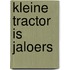 Kleine Tractor is jaloers