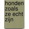 Honden zoals ze echt zijn door Chris Dusauchoit
