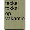 Teckel Tokkel op vakantie door Ilse de Keyzer