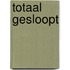 Totaal gesloopt