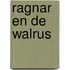 Ragnar en de walrus