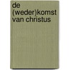 De (weder)komst van Christus door Aren van Waarde