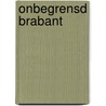 Onbegrensd Brabant by Stijn van der Loo