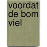 Voordat de bom viel by Cynrik Decker