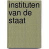 Instituten van de staat by Unknown