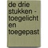 De drie stukken - toegelicht en toegepast