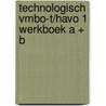 Technologisch vmbo-t/havo 1 werkboek A + B door Onbekend