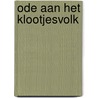 Ode aan het klootjesvolk door Coos Huijsen