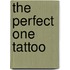 The Perfect One Tattoo